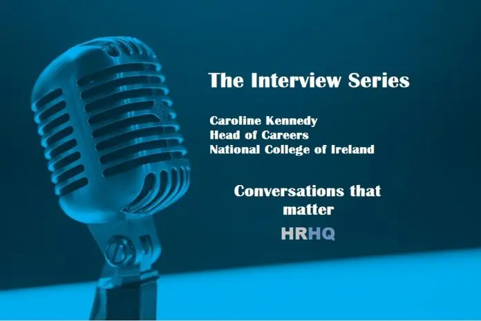 HRHQ podcast Caroline Kennedy, Head of Careers, National College of Ireland HRHQ podcast Caroline Kennedy, Head of Careers, National College of Ireland
