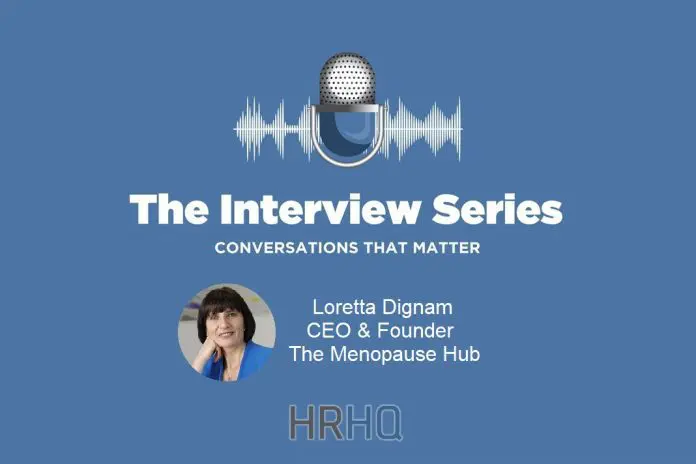 HRHQ_Podcast Loretta Dignam CEO & Founder The Menopause Hub HRHQ_Podcast Loretta Dignam CEO & Founder The Menopause Hub